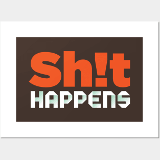 Shit happens Posters and Art